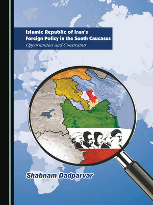 cover image of Islamic Republic of Iran's Foreign Policy in the South Caucasus
